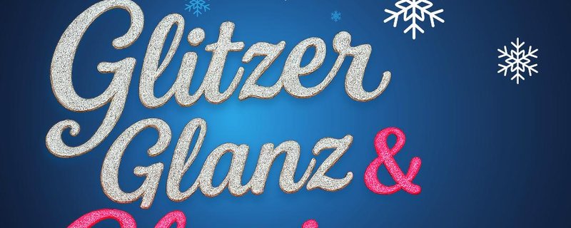 GLITZER, GLANZ & GLORIA