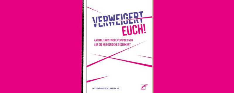 Park: Verweigert Euch! - Antimilitaristische Perspektiven auf die kriegerische Gegenwart