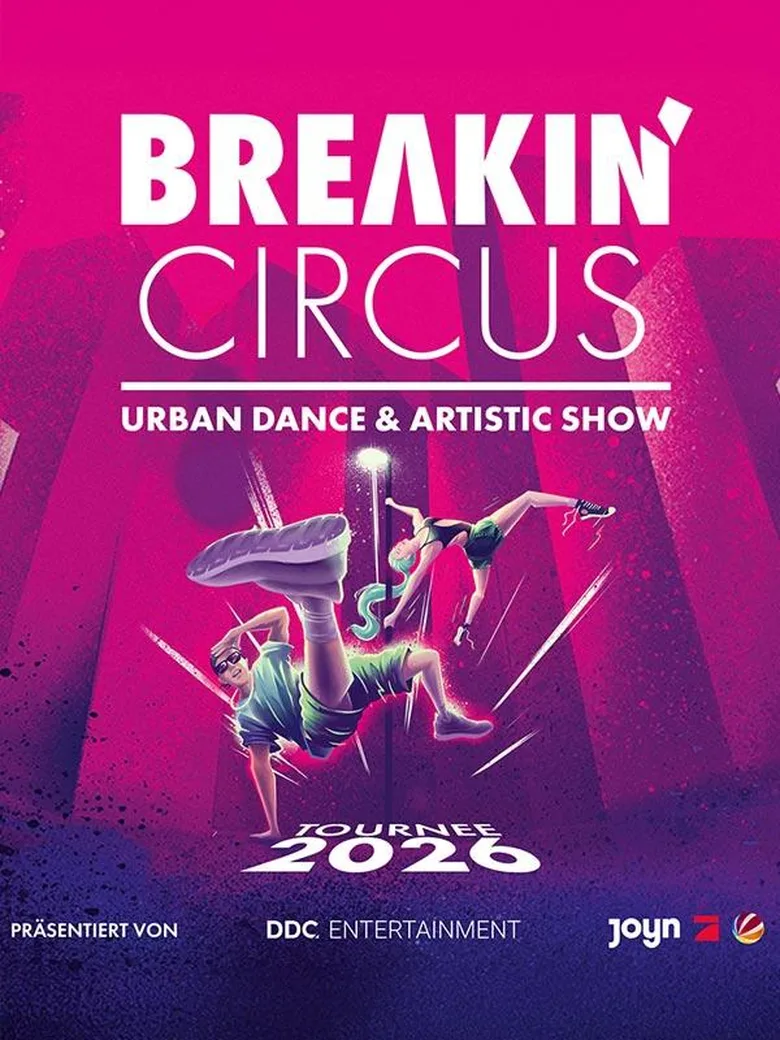 Breakin‘ Circus – Urban Dance & Artistic Show