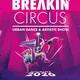 Breakin‘ Circus – Urban Dance & Artistic Show