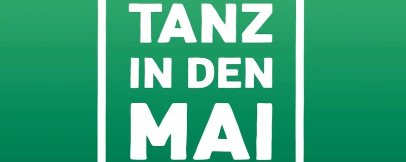 TANZ IN DEN MAI