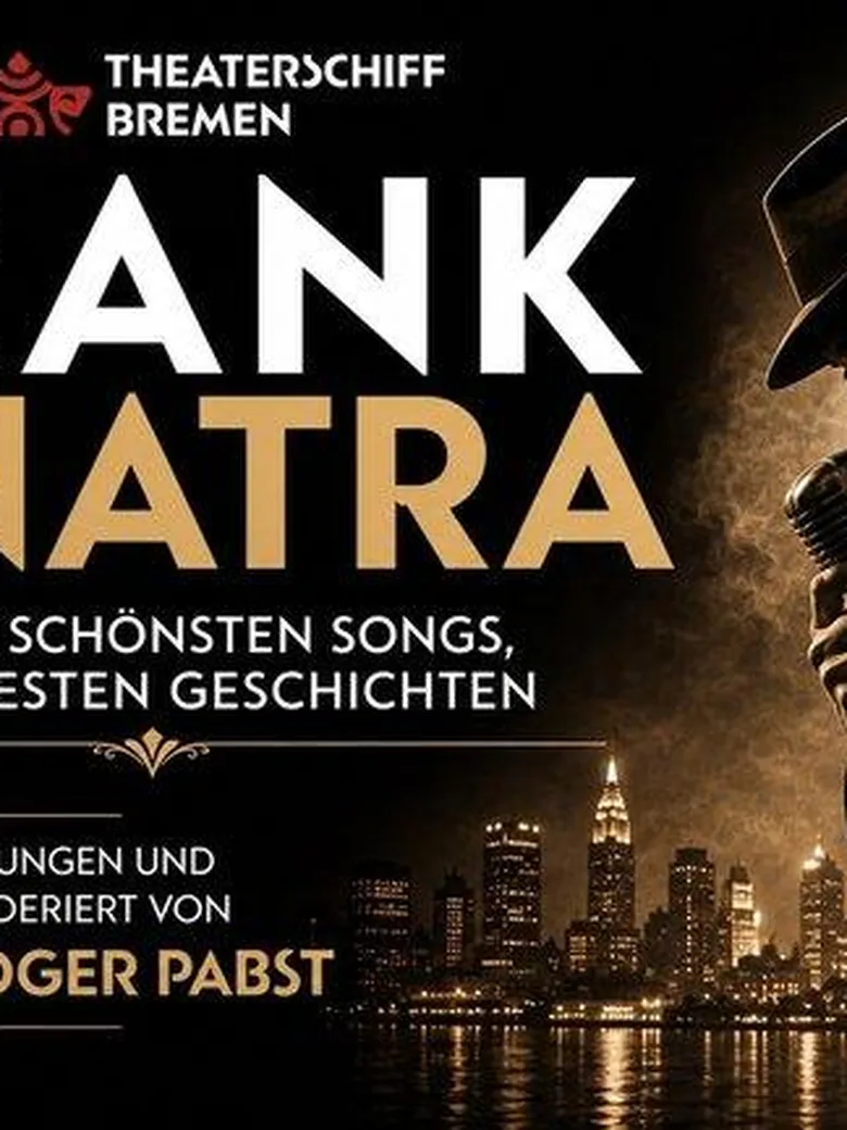 FRANK SINATRA - seine schönsten Songs, seine besten Geschichten - gesungen und moderiert von Roger Pabst