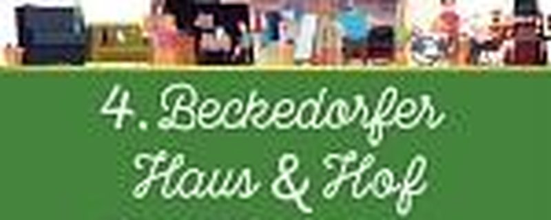 4. Beckedorfer Haus&Hof Dorf Flohmarkt - über 80 Verkäufer