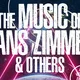 The Music of Hans Zimmer & Others - A Celebration of Film Music