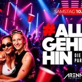 #ALLEGEHENHIN | DIE BESTE PARTY DER STADT!