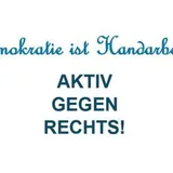 Demokratie ist Handarbeit - AKTIV GEGEN RECHTS!