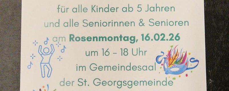 = FASCHINGSFEIER = Intergenerative Faschingsfeier der Gemeinden Dietrich-Bonhoeffer, St. Lukas und St. Georg