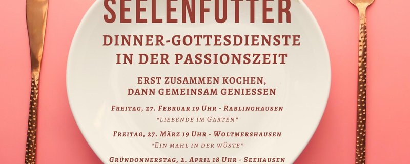 Kulinarischer Gottesdienst: SEELENFUTTER "Ein Mahl in der Wüste"