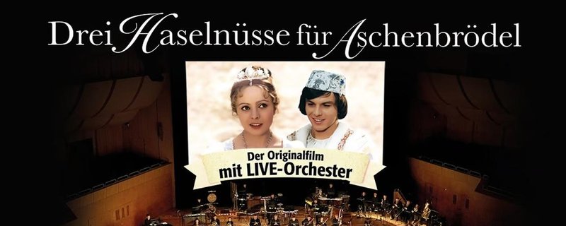 Drei Haselnüsse für Aschenbrödel Der Originalfilm mit Live-Orchester