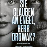 Sie glauben an Engel, Herr Drowak?