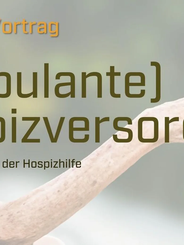 Vortragsreihe Leben am Lebensende | Ambulante Hospizversorgung