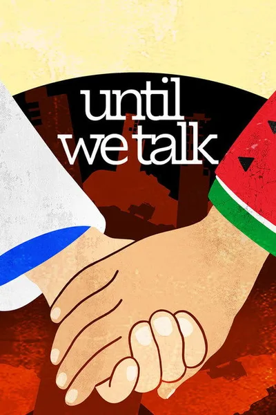 Until We Talk