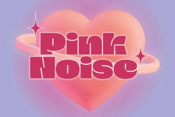 PINK NOISE