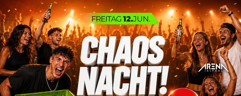 DIE 1. CHAOS NACHT! – AUF 2 AREAS!
