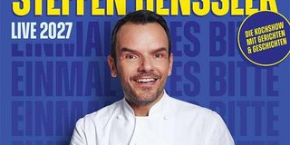 Steffen Henssler – Einmal alles, bitte! – Live 2027