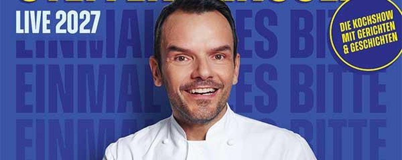 Steffen Henssler – Einmal alles, bitte! – Live 2027