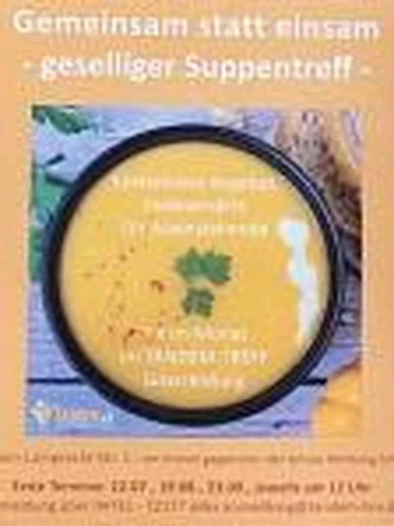 Geselliger Suppentreff - Gemeinsam statt einsam