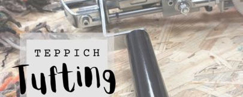 Tufting Workshop – Gestalte deinen eigenen…