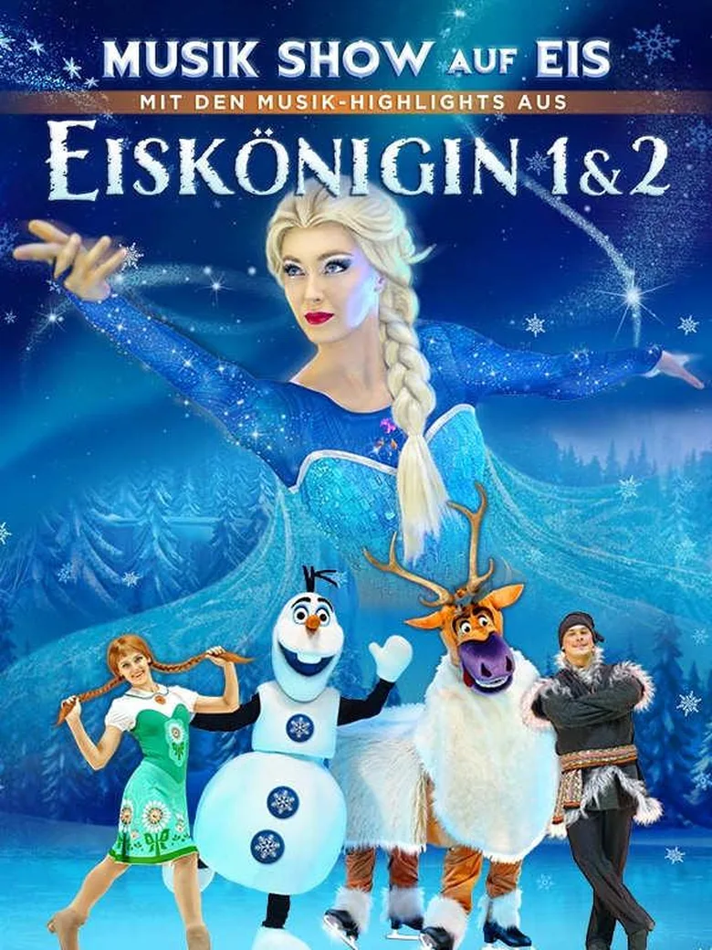 Eiskönigin 1 & 2 – Musik Show auf Eis!