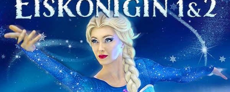 Eiskönigin 1 & 2 – Musik Show auf Eis!