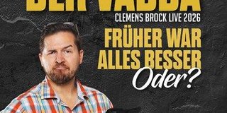 Clemens Brock – FRÜHER WAR ALLES BESSER, Oder?