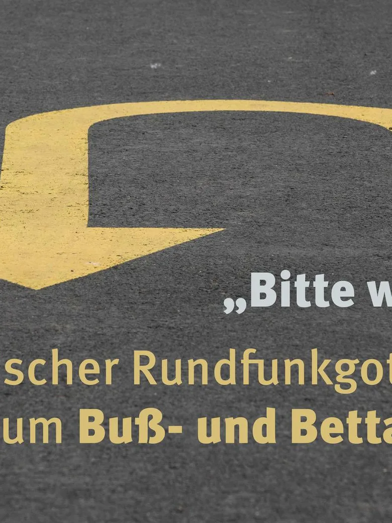 Ökumenischer Rundfunkgottesdienst zum Buß- und Bettag „Bitte wenden!“