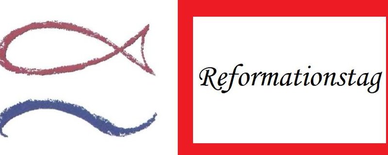 22. Sonntag nach Trinitatis - Reformations-Gottesdienst