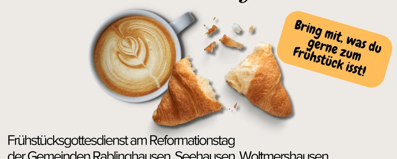 BET & BREAKFAST - Frühstücksgottesdienst zum Reformationsfest