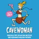 CAVEWOMAN