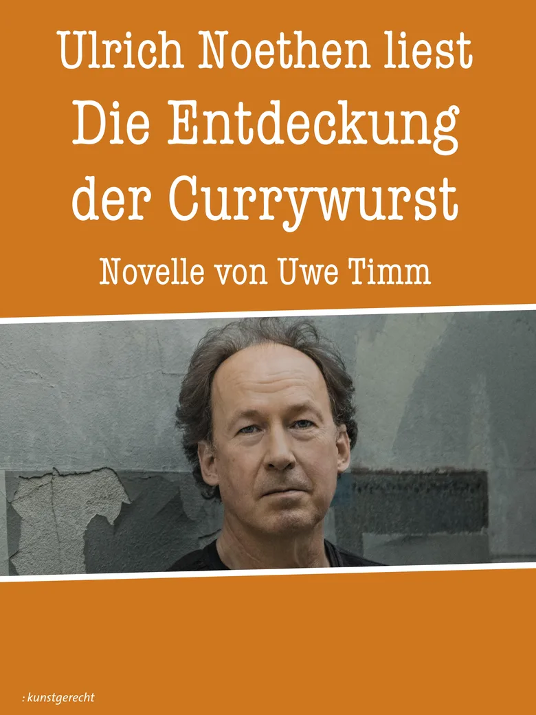 Die Entdeckung der Currywurst – Ulrich Noethen liest Uwe Timm