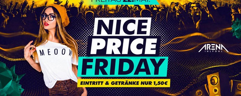 NICE PRICE Friday – MEGA Deals die GANZE NACHT!
