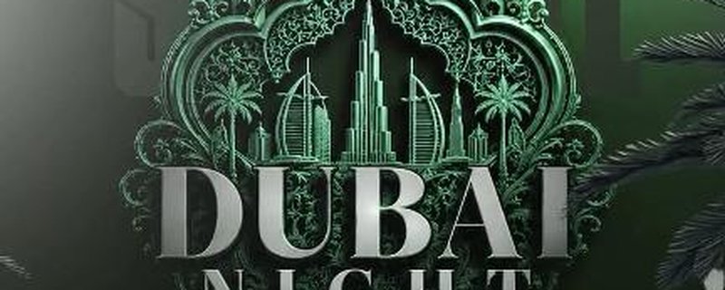 DUBAI NIGHT - NEW!