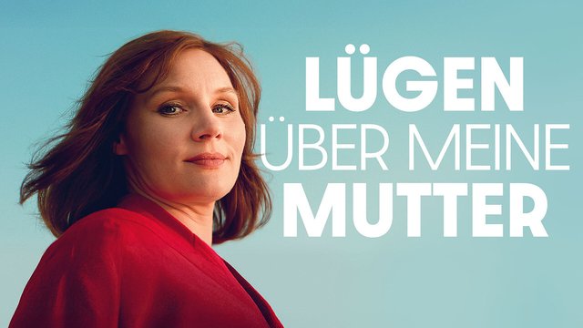 Lügen über meine Mutter