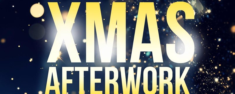 XMAS AFTERWORK - JEDEN DONNERSTAG (Heute 22:00h)
