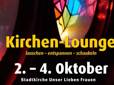 Kirchen-Lounge – Kirche der Begegnungen zum Ausruhen, Entspannen, Kraft schöpfen, Kennenlernen, Schaukeln...