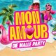 MON AMOUR - DIE MALLE PARTY!
