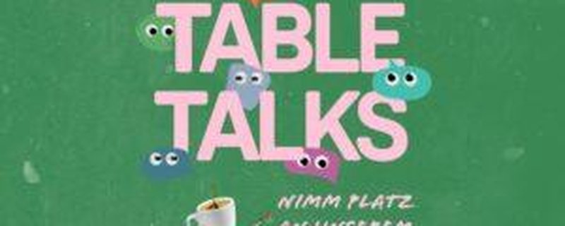 Table Talks