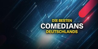 DIE BESTEN COMEDIANS DEUTSCHLANDS