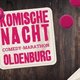 32. Komische Nacht Oldenburg
