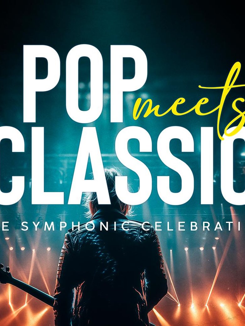 Pop meets Classic The Symphonic Celebration