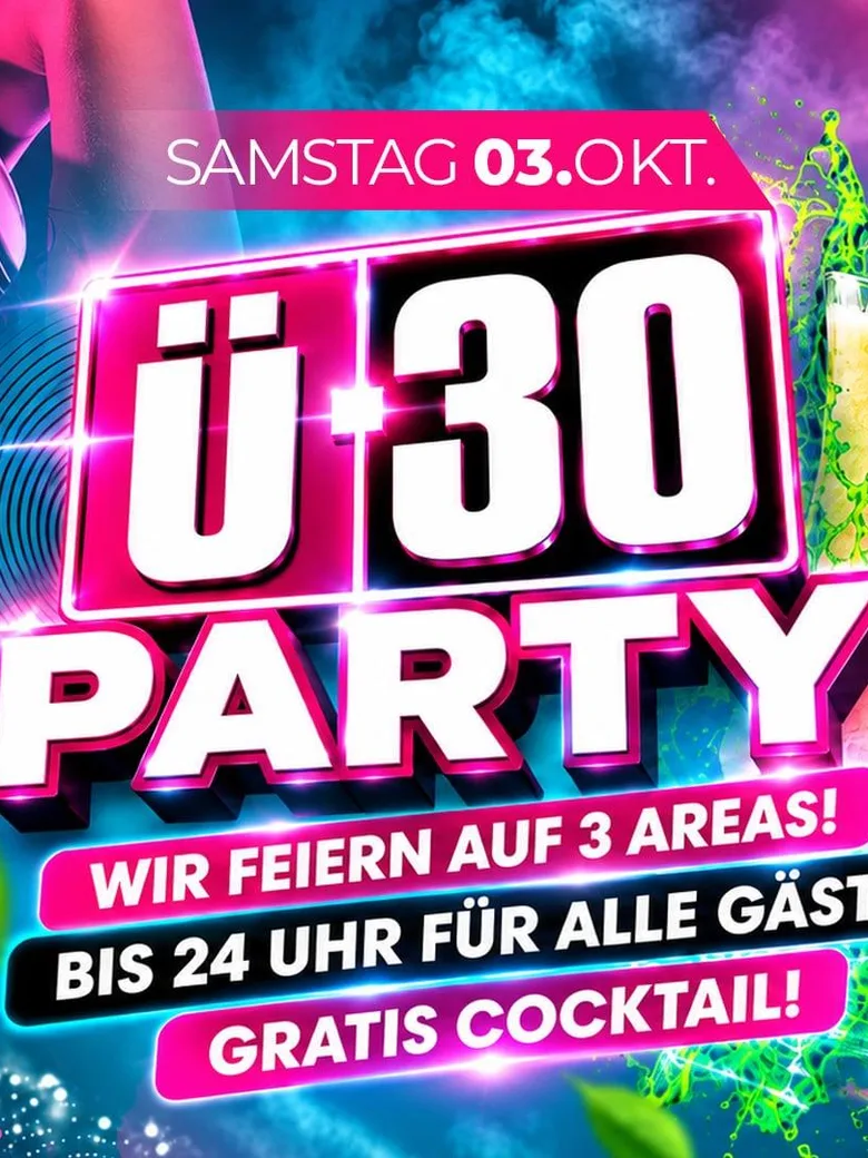 KULT Ü-30 PARTY - DIE PARTY FÜR ERWACHSENE! | 3 AREAS