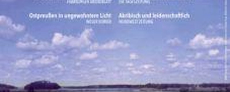 Ostpreußen – Entschwundene Welt