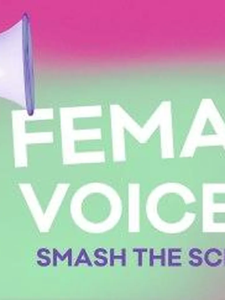 Female* Voices - smash the script!