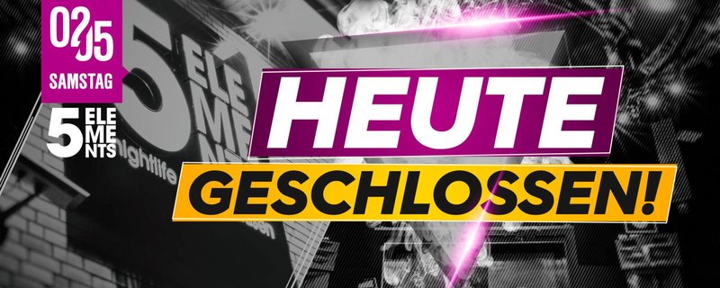 ACHTUNG - SAMSTAG 02/05 GESCHLOSSEN
