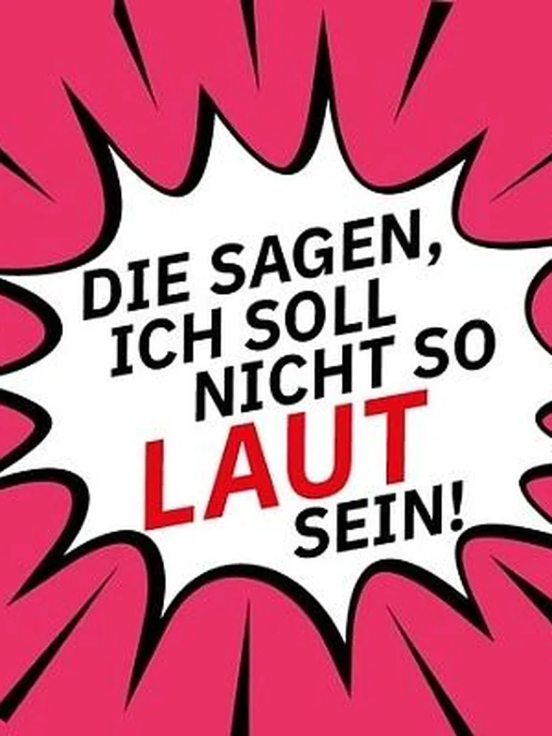 "Die sagen, ich soll nicht so laut sein"