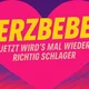 Herzbeben - Jetzt wird es mal wieder richtig Schlager