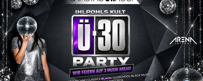 IHLPOHLS KULT Ü-30 PARTY – DIE PARTY FÜR ERWACHSENE!