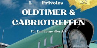1. frivoles Oldtimer & Cabriotreffen