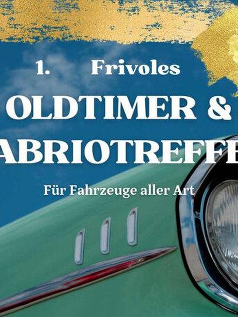 1. frivoles Oldtimer & Cabriotreffen