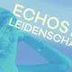 Echos der Leidenschaft